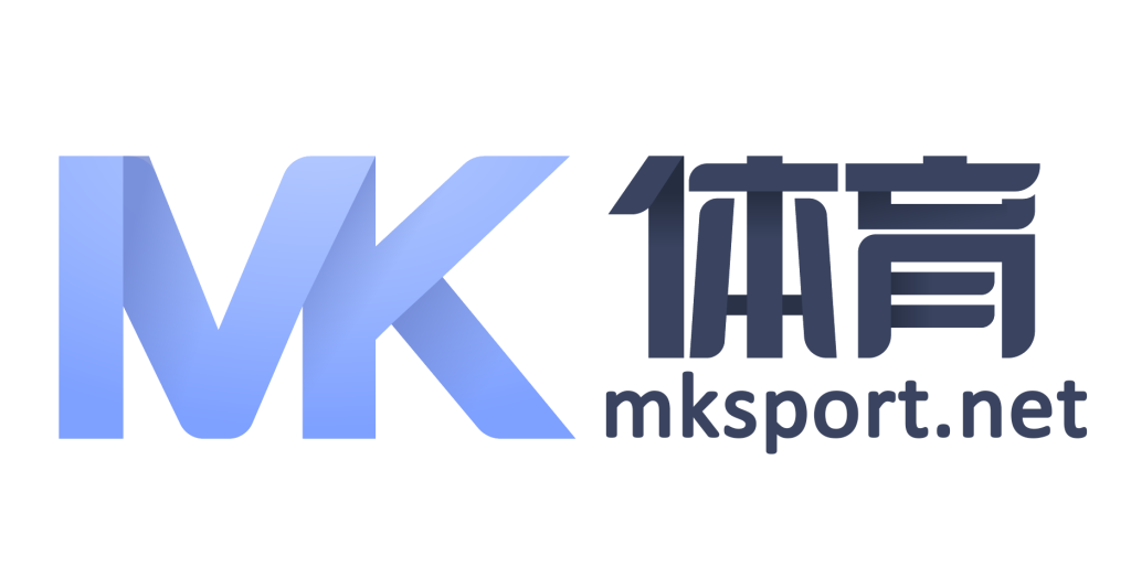 MK体育App官方首页 - 下载入口与版本更新